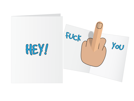 Hey.. Fu*k You Pop Up Greeting Card