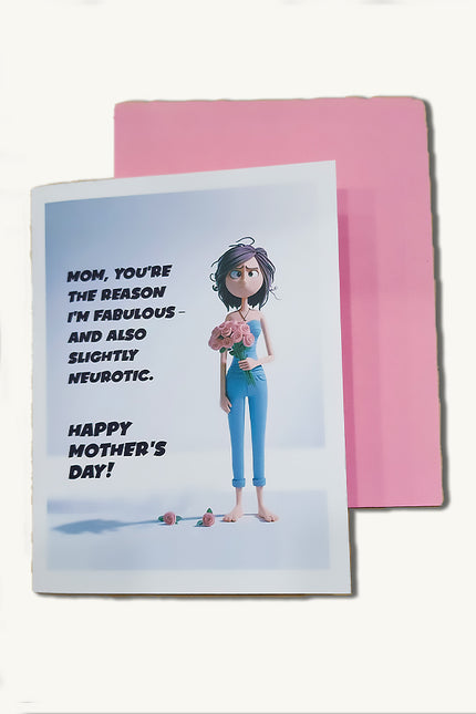 Neurotic Daughter - Mother's Day Greeting Card