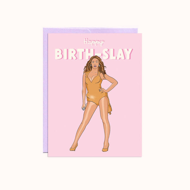 Bey Birth-Slay | Birthday Card